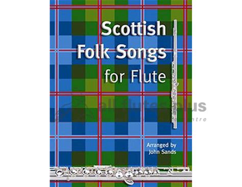 Scottish Folk Songs Flute And Piano Arranged By John Sands