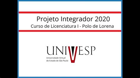 Projeto Integrador De Licenciatura Univesp Youtube