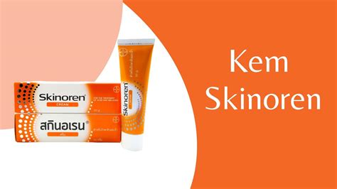 Review kem giảm mụn Skinoren Cream Azelaic Acid đắt sắt ra miếng