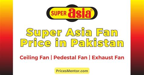 Super Asia Fan Price In Pakistan 2023 Updated