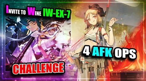 【arknights】【invitation To Wine】 Iw Ex 7 Challenge 4 Afk Operators Youtube