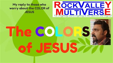 The Colors Of Jesus He Takes Every One S Color Your Color Is His Color Youtube