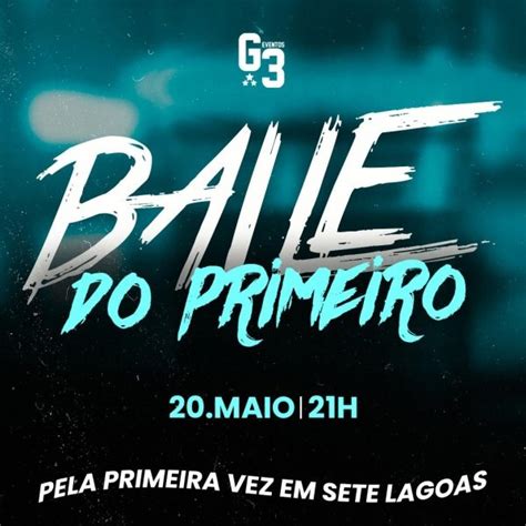 Baile Do Primeiro Em Sete Lagoas Sympla