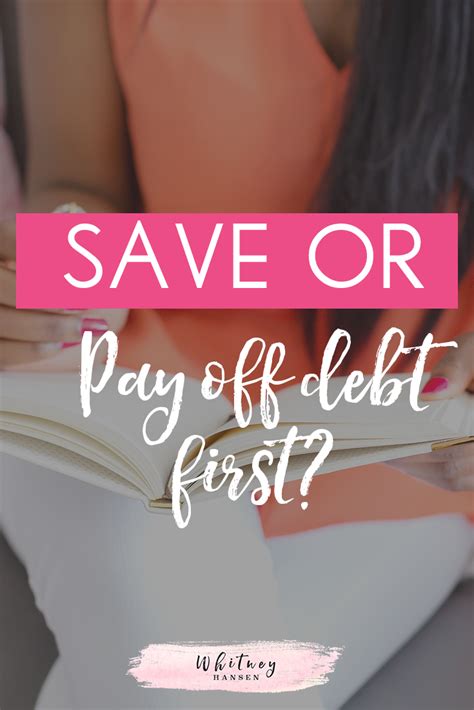 Should You Save Money Or Pay Off Debt First Whitney Hansen Money