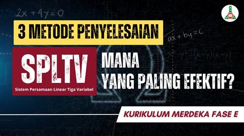 Metode Penyelesaian Sistem Persamaan Linear Tiga Variabel Spltv