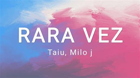 Rara Vez Taiu Milo J Youtube