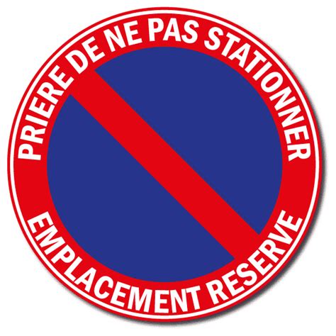 Panneau Stationnement Interdit Emplacement Réservé Signalisation routière