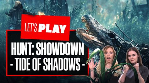 Let S Play Hunt Showdown Tide Of Shadows Hunting Rotjaw Sponsored