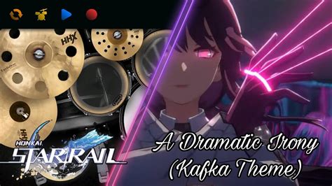 Real Drum A Dramatic Irony Kafka Theme From Honkai Star Rail Real