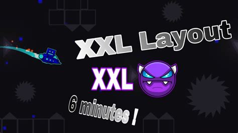 Geometry Dash Xxl Layout By Frostdragongd [xxl Easy Demon] Youtube