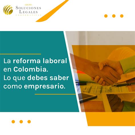 Reforma Laboral En Colombia Lo Que Debes Saber Como Empresario