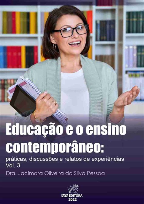 Educa O E O Ensino Contempor Neo Pr Ticas Discuss Es E Relatos De