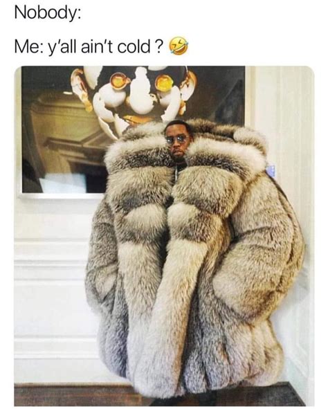 Im Always Cold Very Funny Memes Daily Funny Funny Relatable Memes