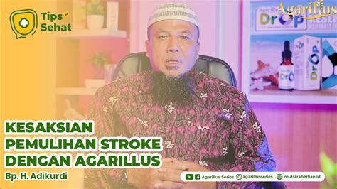 Kesaksian Pemulihan Setroke Dengan Agrillus YouTube