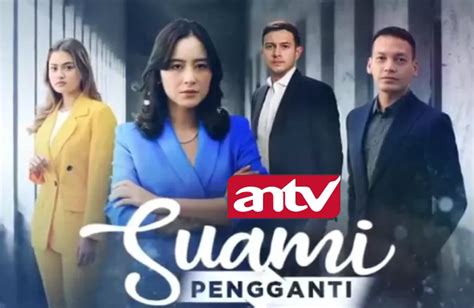 Jadwal TV ANTV Hari Ini Jumat 17 Maret 2023 Saksikan Sinema Suami