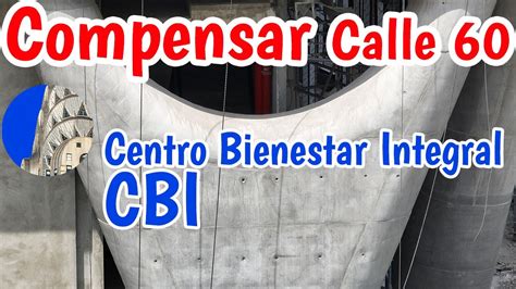 Compensar Edificio De Bienestar Integral CBI Carrera 60 YouTube