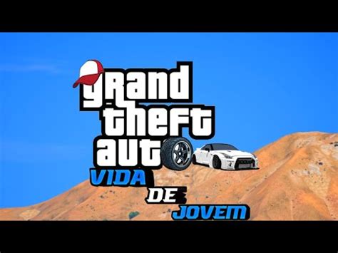 VIDA DE JOVEM GTA 5 INTRO 1 TEMPORADA YouTube