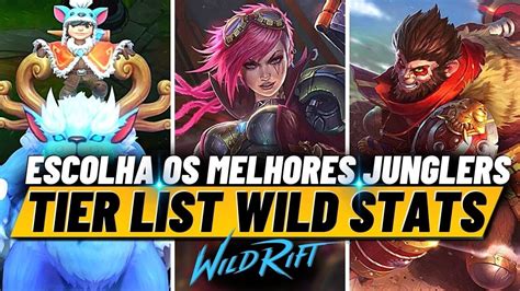 TIER LIST MELHORES JUNGLERS Pra SUBIR De ELO FINAL De TEMPORADA WILD