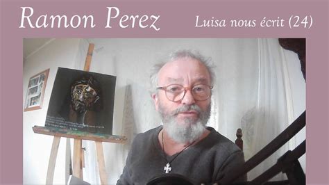 Ramon Perez Luisa nous écrit 24 Lettre 67 YouTube