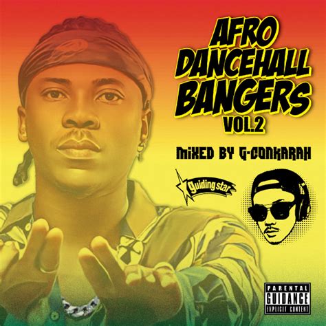 G Conkarah Of Guiding Star Afro Dancehall Bangers Vol