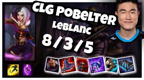 CLG Pobelter LeBlanc MID 8 3 5 Vs LISSANDRA Gameplay Replay Patch