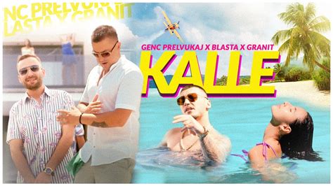 Genc Prelvukaj Blasta Granit Kalle Lyrics Hite Shqip