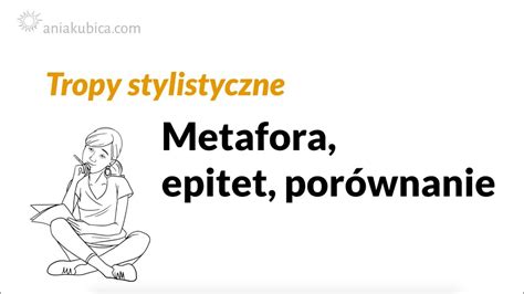 Metafora Epitet Por Wnanie Tropy Stylistyczne Youtube