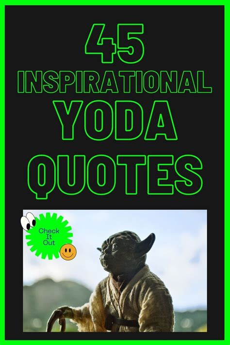 45 Inspirational Yoda Quotes Yoda Quotes Yoda Quotes Wisdom Star