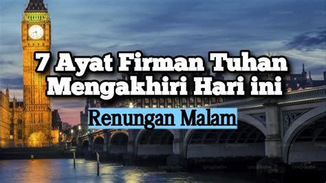 7 Ayat Firman Tuhan Untuk Mengakhiri Hari Ini Renungan Dan Doa Malam