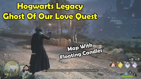 Hogwarts Legacy Ghost Of Our Love Map With Floating Candles YouTube