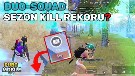 DUO SQUAD SEZON KİLL REKORU KIRMAYA ÇALIŞTIK BAŞARABİLDİK Mİ PUBG