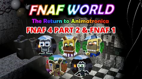 Unlocking Fnaf 4 Characters Part 2 And Fnaf 1 In Return To Animatronica Roblox Youtube