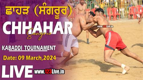 Live Chhahar Sangrur Kabaddi Tournament 09 03 2024 123Live In