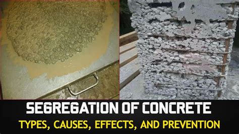 Segregation Of Concrete Types Causes Effects And Prevention