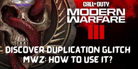 Discover Duplication Glitch MWZ How To Use It The Nature Hero