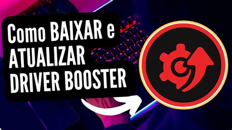 Como BAIXAR E ATUALIZAR Os DRIVERS Em QUALQUER PC YouTube