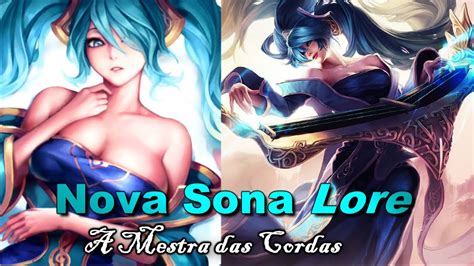 Nova Lore História Oficial de Sona A Mestra Das Cordas League of