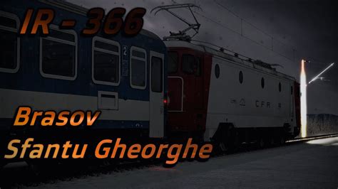 Ir Brasov Sf Gheorghe Cu Ea Train Simulator Romania Youtube