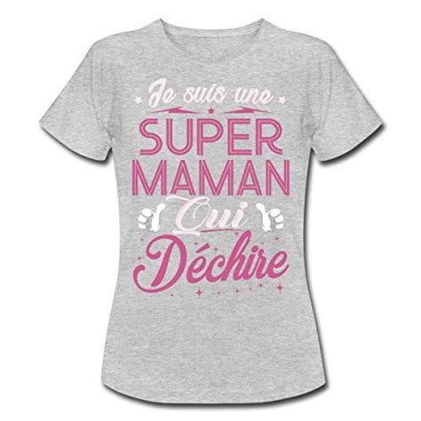 Je suis Une Super Maman Qui Déchire T Shirt Femme S Gris chiné Super