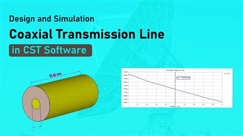 Coaxial Transmission Line Design In Cst Cst Tutorial Youtube