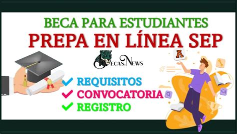 Cu Les Son Las Becas Disponibles Para Estudiantes De Prepa En L Nea De