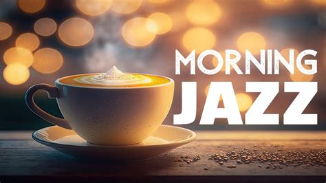 Happy Morning Mood Jazz ☕ Sweet Summer Coffee Music And Bossa Nova Piano Positive For Good New