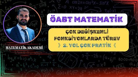 ÖABT MATEMATİK ÇOK DEĞİŞKENLİ FONKSİYONLARDA TÜREV 2 YOL İLE 20 SN