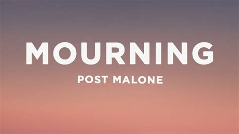 Post Malone Mourning Lyrics YouTube