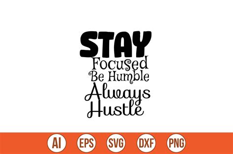 Stay Focused Be Humble Always Hustle Graphic By Mottakinkha1995