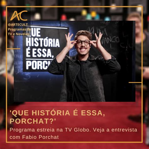 Que Hist Ria Essa Porchat Programa Estreia Na Tv Globo Veja A