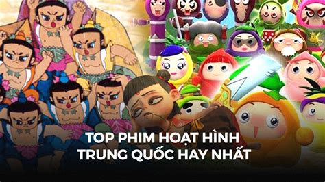 Phim hoạt hình 2D Trung Quốc hay nhất Khám phá những bộ phim không thể