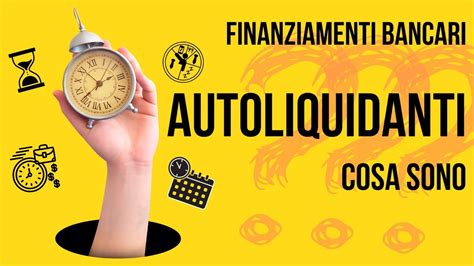 Finanziamenti Gli Autoliquidanti Spiegati In Modo Semplice YouTube