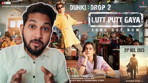 Dunki Drop 2lutt Putt Gaya Reaction Video Shah Rukh Khantaapsee