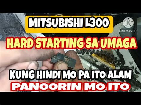 MITSUBISHI L300 FB TYPE Hard Starting Sa Umaga Kung Hindi Mo Pa Ito